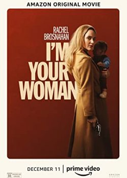 Xem Phim Người Phụ Nữ Của Anh (I'm Your Woman)
