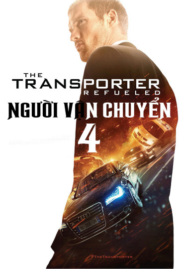 Poster Phim Người Vận Chuyển 4 (The Transporter Refueled)