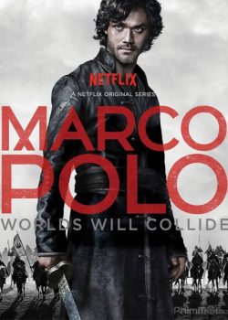 Xem Phim Nhà Thám Hiểm Marco Polo Phần 1 (Marco Polo Season 1)