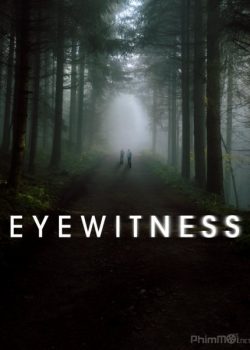 Xem Phim Nhân Chứng Phần 1 (Eyewitness Season 1)