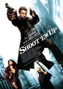 Poster Phim Nhiệm Vụ Bất Đắc Dĩ (Shoot 'Em Up)