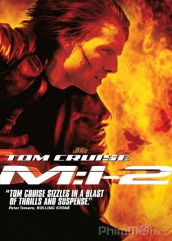 Xem Phim Nhiệm Vụ Dất Khả Thi 2 (Mission: Impossible II)