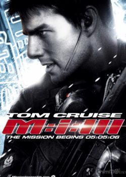 Poster Phim Nhiệm Vụ Dất Khả Thi 3 (Mission: Impossible III)