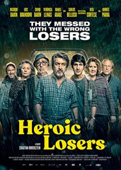Xem Phim Những Anh Hùng Khờ Khạo (Heroic Losers)