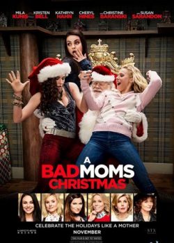 Xem Phim Những Bà Mẹ “ngoan” 2 (A Bad Moms Christmas)