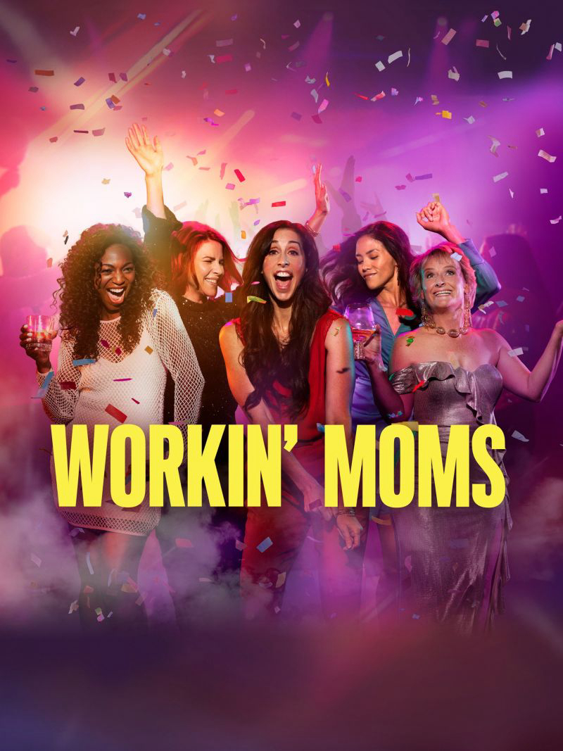 Poster Phim Những bà mẹ siêu nhân (Phần 7) (Workin' Moms (Season 7))