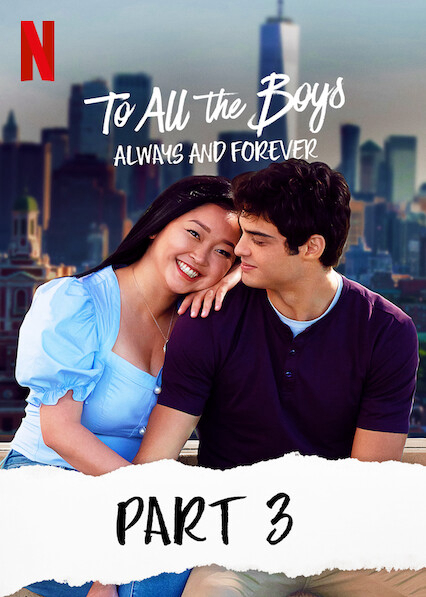 Poster Phim Những chàng trai năm ấy: Mãi yêu (Phần 3) (To All The Boys: Always And Forever)