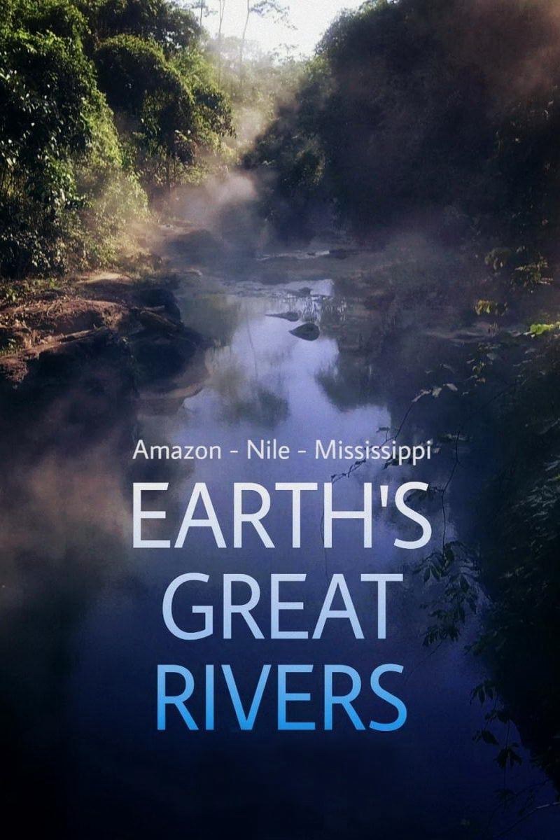 Xem Phim Những Dòng Sông Hùng Vĩ Trên Trái Đất (Earth's Great Rivers)