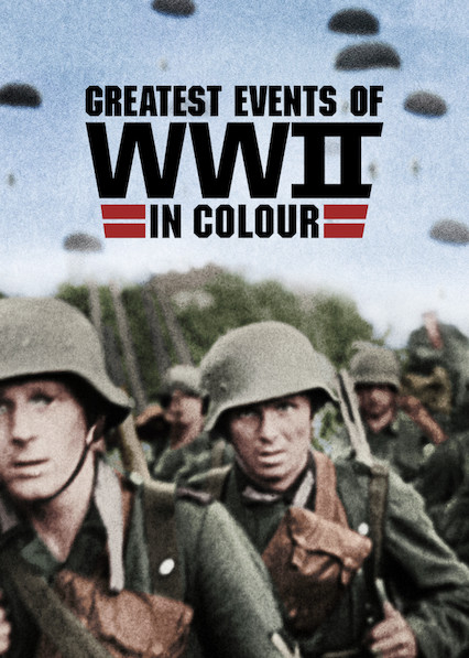 Poster Phim Những sự kiện lớn nhất Thế chiến II (bản màu) (Greatest Events of WWII in Colour)