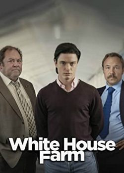 Poster Phim Những Vụ Giết Người Ở Trang Trại Nhà Trắng Phần 1 (The Murders at White House Farm Season 1)