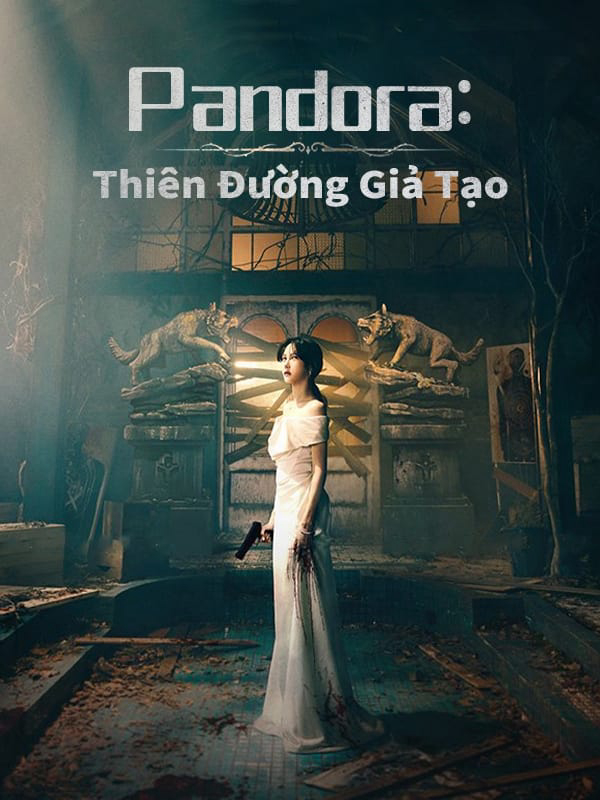 Poster Phim Pandora Thiên Đường Giả Tạo (Pandora: Beneath the Paradise)
