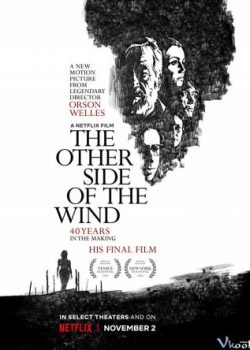Xem Phim Phía Bên Kia Ngọn Gió (The Other Side Of The Wind)