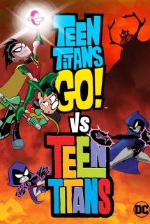 Poster Phim Teen Titans Go! Vs. Teen Titans ()