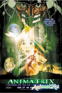 Xem Phim The Animatrix [BD] (アニマトリックス [Blu-ray])