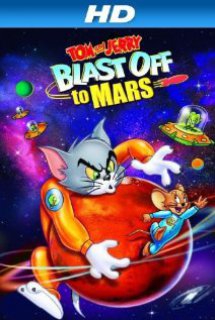 Poster Phim Tom and Jerry Blast Off to Mars! (2005) (Tom Và Jerry mắc kẹt ở Sao Hỏa!)