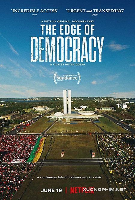 Xem Phim Bên Bờ Dân Chủ (The Edge Of Democracy)