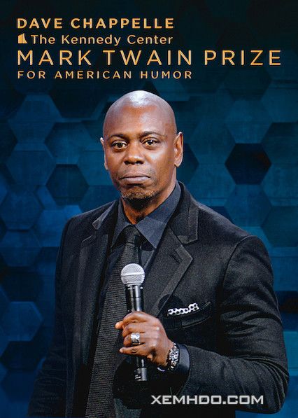 Xem Phim Dave Chappelle: Giải Thưởng Mark Twain Về Hài Kịch (Dave Chappelle: The Kennedy Center Mark Twain Prize For American Humor)