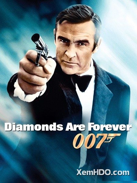 Xem Phim Điệp Viên 007: Kim Cương Vĩnh Cửu (Bond 7: Diamonds Are Forever)