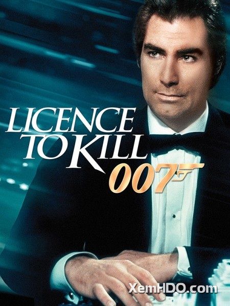 Xem Phim Điệp Viên 007: Lệnh Hành Quyết (Bond 16: Licence To Kill)