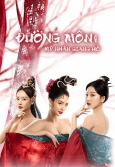 Poster Phim Đường Môn Mỹ Nhân Giang Hồ (Beauty Of Tang Men)