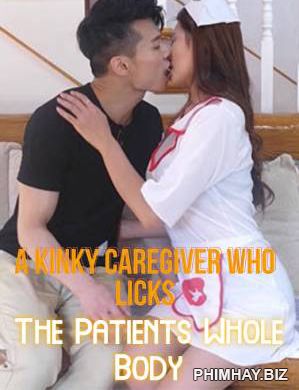 Xem Phim Em Y Tá Nhiệt Tình (A Kinky Caregiver Who Licks The Patients Whole Body)