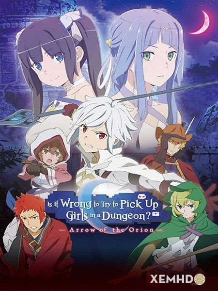 Xem Phim Hầm Ngục Tối: The Movie (Is It Wrong To Try To Pick Up Girls In A Dungeon?: Arrow Of The Orion)