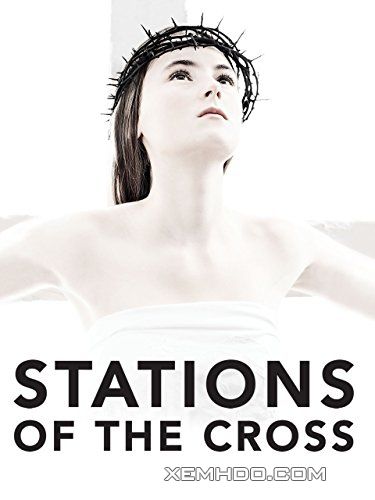 Xem Phim Hóa Thánh (Stations Of The Cross)
