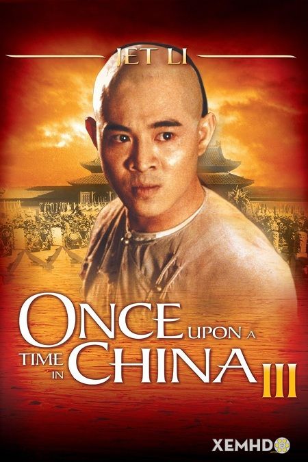 Xem Phim Hoàng Phi Hồng 3: Sư Vương Tranh Bá (Once Upon A Time In China Iii)