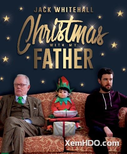 Xem Phim Jack Whitehall: Giáng Sinh Cùng Cha Tôi (Jack Whitehall: Christmas With My Father)