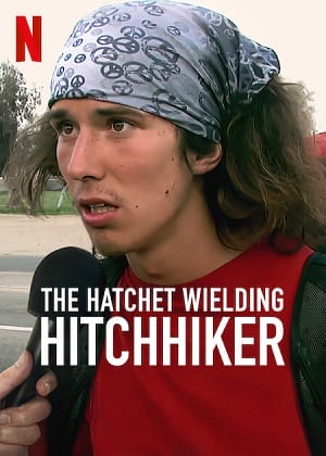 Xem Phim Kai Sát Thủ Đi Nhờ Xe (The Hatchet Wielding Hitchhiker)