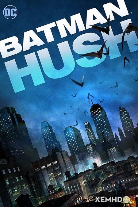 Xem Phim Người Dơi: Ác Nhân Bí Ẩn (Batman: Hush)