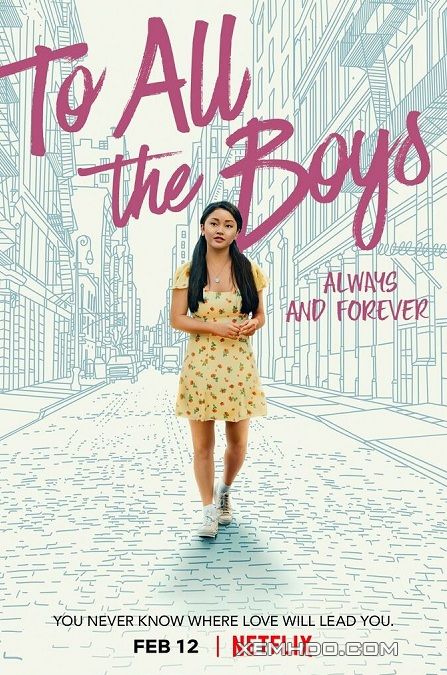 Poster Phim Những Chàng Trai Năm Ấy: Mãi Yêu (To All The Boys: Always And Forever)
