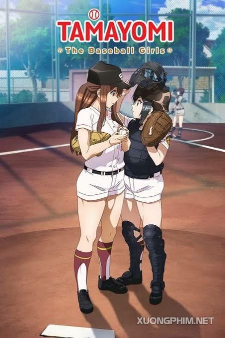 Xem Phim Nữ Tuyển Thủ Bóng Chày (Tamayomi: The Baseball Girls)