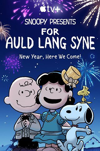 Xem Phim Quà Của Snoopy Dành Cho Auld Lang Syne (Snoopy Presents For Auld Lang Syne)