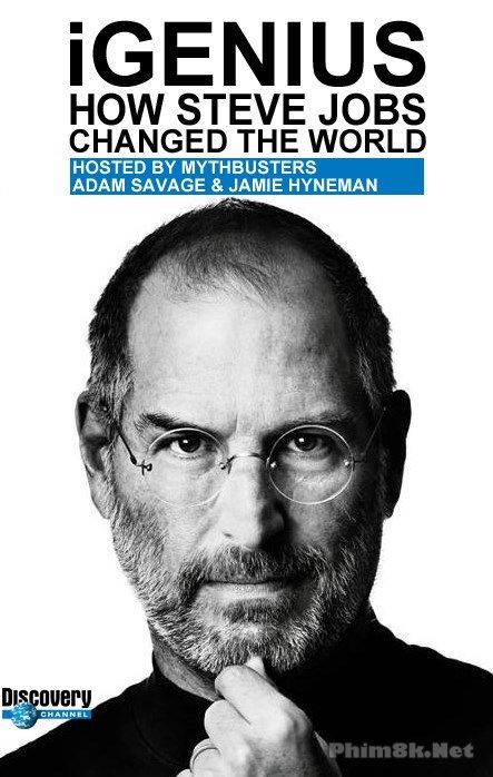 Xem Phim Steve Jobs Đã Thay Đổi Thế Giới Như Thế Nào? (Igenius: How Steve Jobs Changed The World)