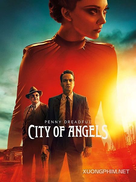 Xem Phim Thành Phố Của Thiên Thần (phần 1) (Penny Dreadful: City Of Angels (season 1))