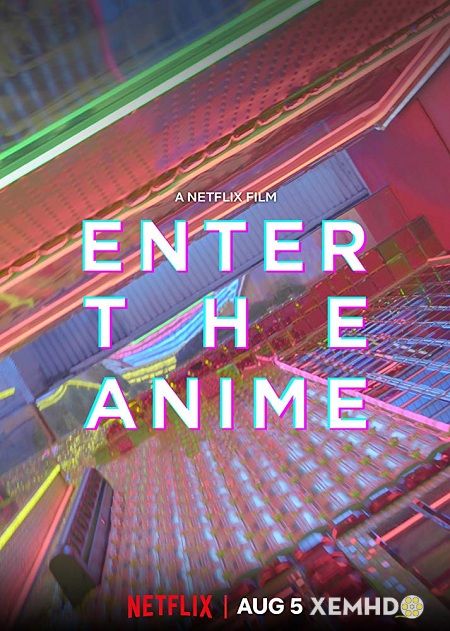 Xem Phim Thế Giới Anime (Enter The Anime)