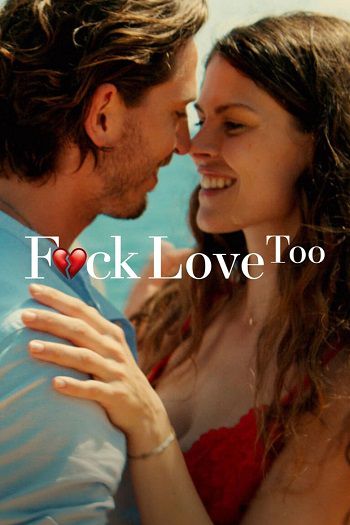 Xem Phim Tình Yêu Cuồng Dại (Fuck Love Too)