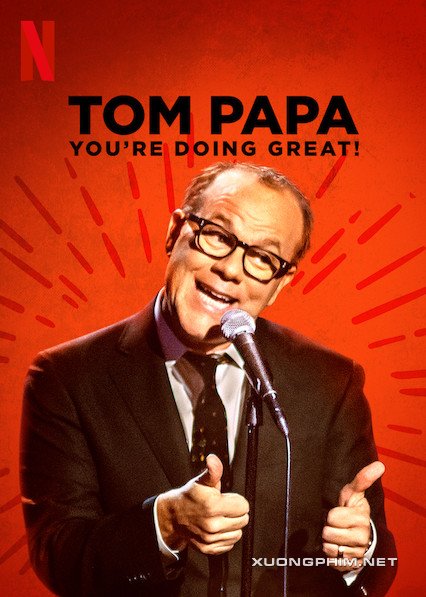 Xem Phim Tom Papa: Mọi Việc Đều Ổn (Tom Papa: You Are Doing Great)