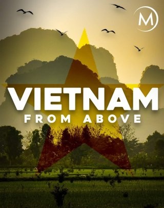 Xem Phim Việt Nam Từ Trên Cao​ (Vietnam From Above)