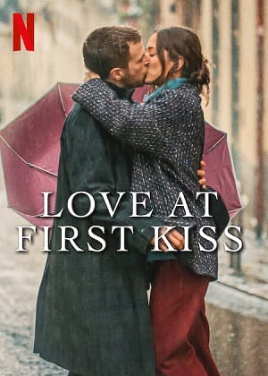 Xem Phim Yêu Từ Nụ Hôn Đầu (Love At First Kiss)