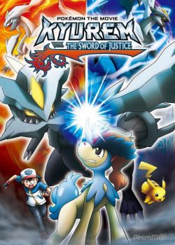 Xem Phim Pokemon Movie 15: Kyurem VS Thánh kiếm sĩ Keldeo (Pokémon Movie 15: Kyurem vs. the Sword of Justice)