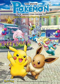 Xem Phim Pokemon Movie 21: Sức Mạnh Của Chúng Ta (Pokémon The Movie 21: The Power of Us)