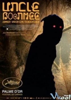 Poster Phim Quá Khứ Của Boonmee (Uncle Boonmee Who Can Recall His Past Lives)