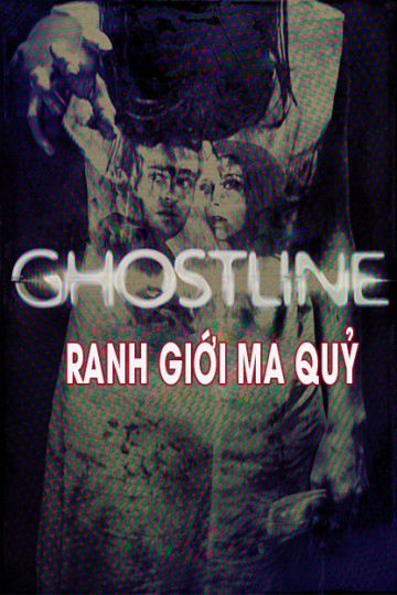 Xem Phim Ranh Giới Ma Quỷ (Ghostline)