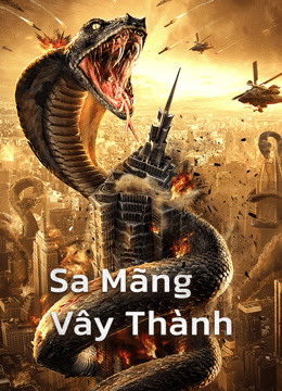 Xem Phim Sa Mãng Vây Thành (Snake: Fall of a City)