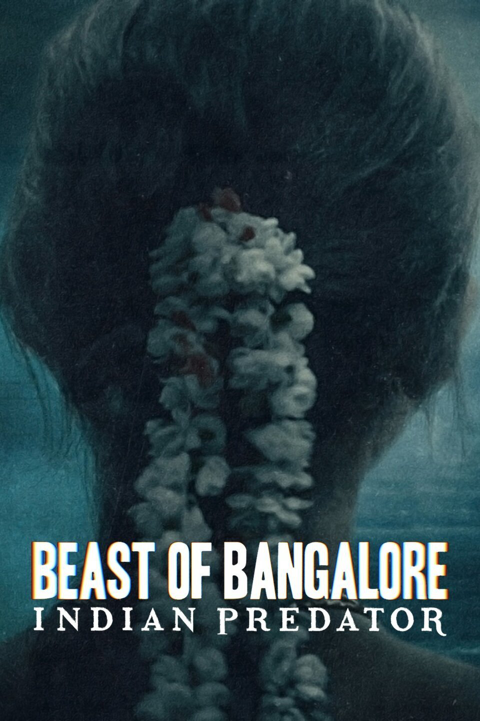 Poster Phim Sát nhân Ấn Độ: Dã thú Bangalore (Beast of Bangalore: Indian Predator)