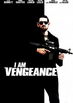 Xem Phim Sát Thủ Báo Thù (I Am Vengeance)