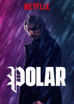 Poster Phim Sát Thủ Tái Xuất (Polar)
