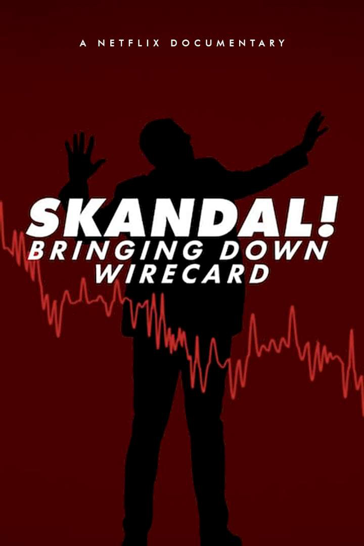 Xem Phim Skandal! Sự sụp đổ của Wirecard (Skandal! Bringing Down Wirecard)